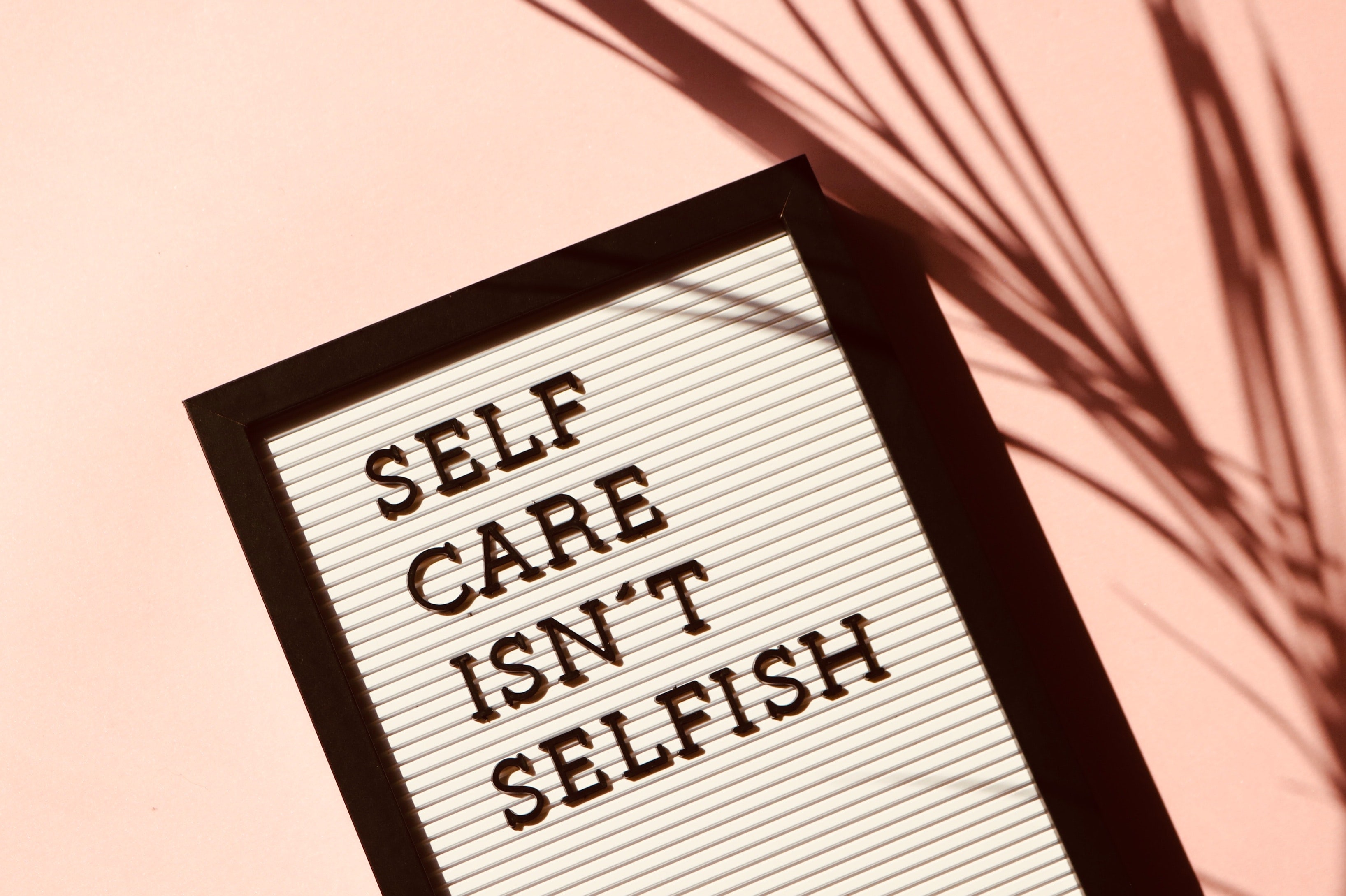 selfcare isn't selfish